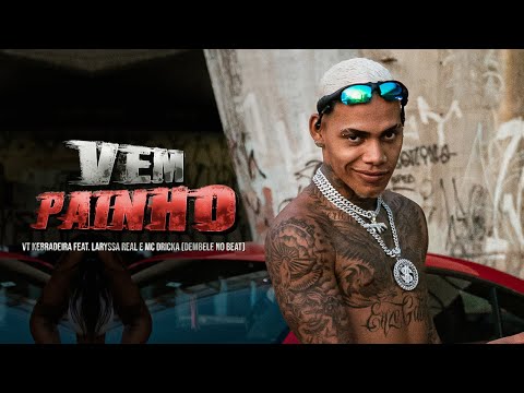 VT KEBRADEIRA - DEMBELE - VEM PAINHO - CLIPE OFICIAL