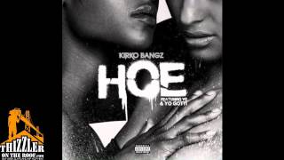 Kirko Bangz ft. YG, Yo Gotti - Hoe [Prod. P-Lo Of The Invasion] [Thizzler.com]