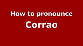 How to pronounce Corrao