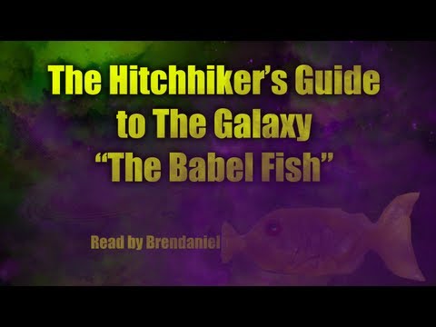 The Hitchhiker's Guide To The Galaxy "The Babel Fish"