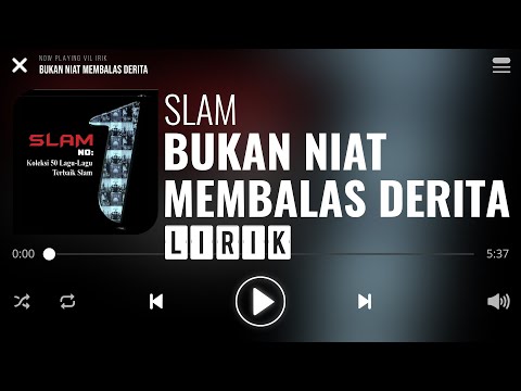Slam - Bukan Niat Membalas Derita [Lirik]