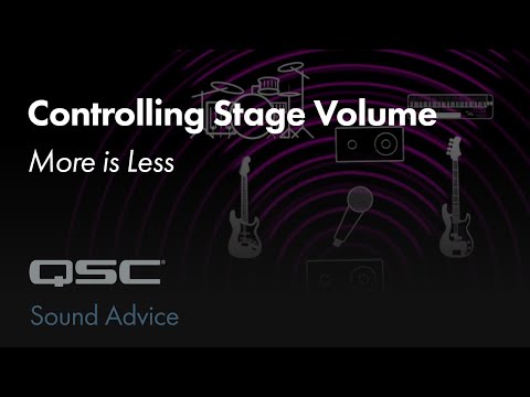 Controlling Stage Volume: More is Less | Sound Advice