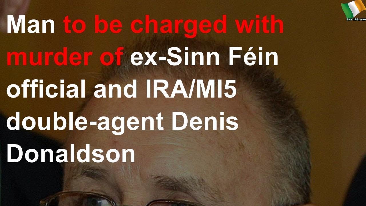 Man to be charged with murder of IRA/MI5 double-agent Denis Donaldson