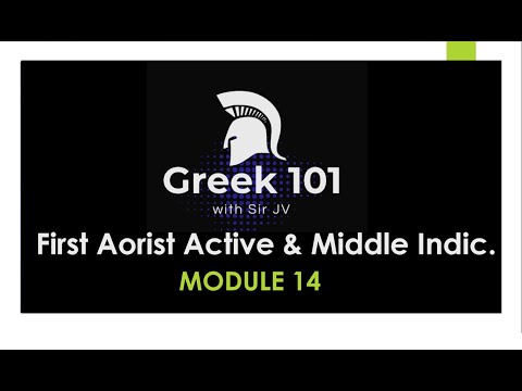 Greek101 -  Module 14 (First Aorist Active and Middle Indicative) / CPU Summer Class 2020