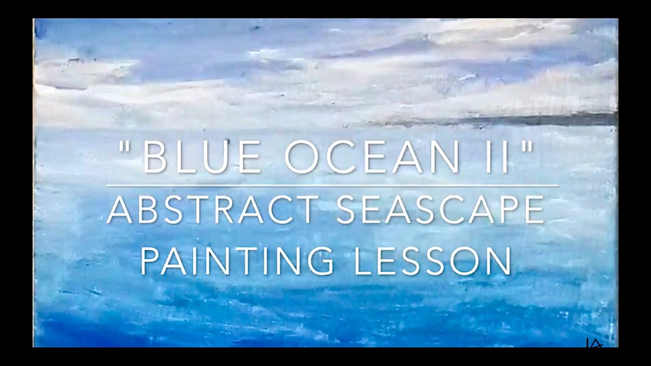 Blue Ocean II - How to Paint a Seascape Abstract - Acrylic Painting Lesson