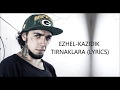 Ezhel-Kazıdık Tırnaklarla Sözleri(Lyrics) Ezhel-Kazıdık Tırnaklarla Sözleri(Lyrics)