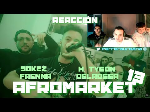 (REACCIÓN) FAENNA X SOKEZ X DELAOSSA X HIDE TYSON - LOS NIÑOS DEL AFROMARKET 13