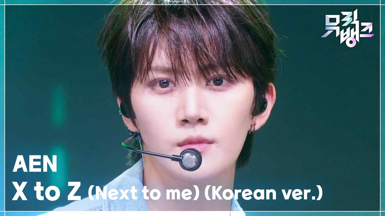AEN / X to Z (Next to me) (Korean ver.)