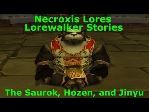 Lorewalker Stories - Saurok, Hozen, and Jinyu - Necroxis Lores