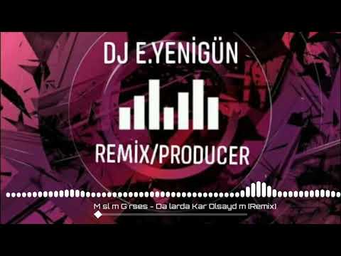Dj Emre Yenigün ft. Müslüm Gürses - Dağlarda Kar Olsaydım {Remix}