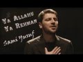 Sami Yusuf Ya ALLaHu Ya ReHMaN / BY ORI ...