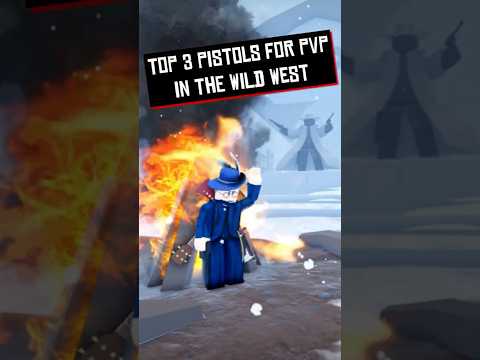 Top 3 Pistols for PvP in the Wild West I #thewildwest #thewildwestroblox #tww #roblox
