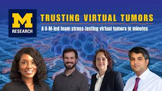 Trusting Virtual Tumors: A U-M–led team stress-testing virtual tumors in minutes