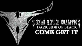 Texas Hippie Coalition - "COME GET IT"