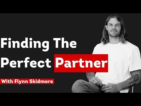 How To Have The Perfect Relationship | Flynn Skidmore Ep 28
