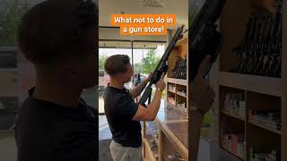 What not to do in a gun store! #gun #firearms