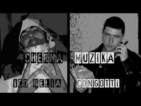 Черна Музика - ConGotti feat. Ицо Белия - Cherna Muzika