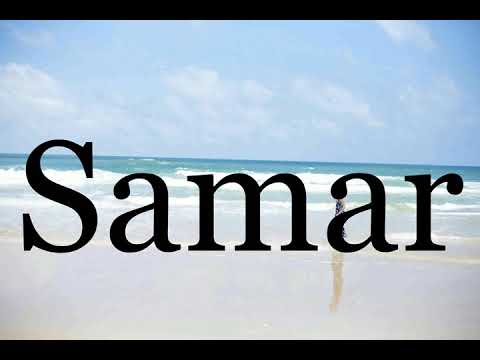 How To Pronounce Samar🌈🌈🌈🌈🌈🌈Pronunciation Of Samar