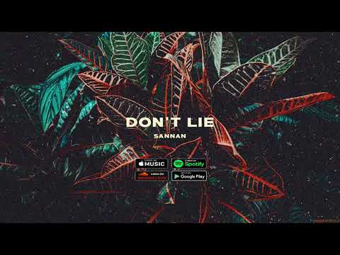 Sannan - Don't Lie (Official Audio)