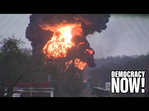 “Bomb Train” in Ohio Sickens Residents: Railroad Cutbacks, Corporate Greed Led to Toxic Disaster