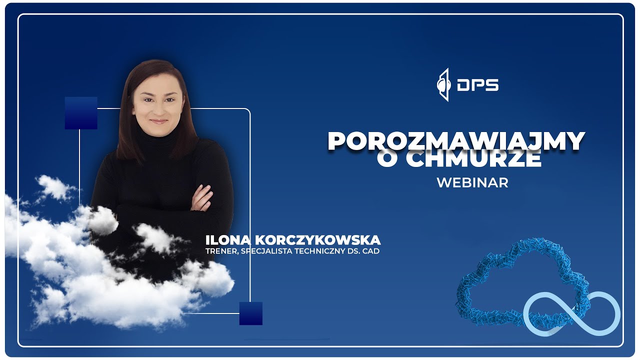 Moc chmury w projektowaniu 3D CAD czyli wprowadzenie do platformy 3DEXPERIENCE | Webinar