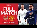 FULL MATCH Arsenal V Manchester United Third Round Emirates FA Cup 2024 25