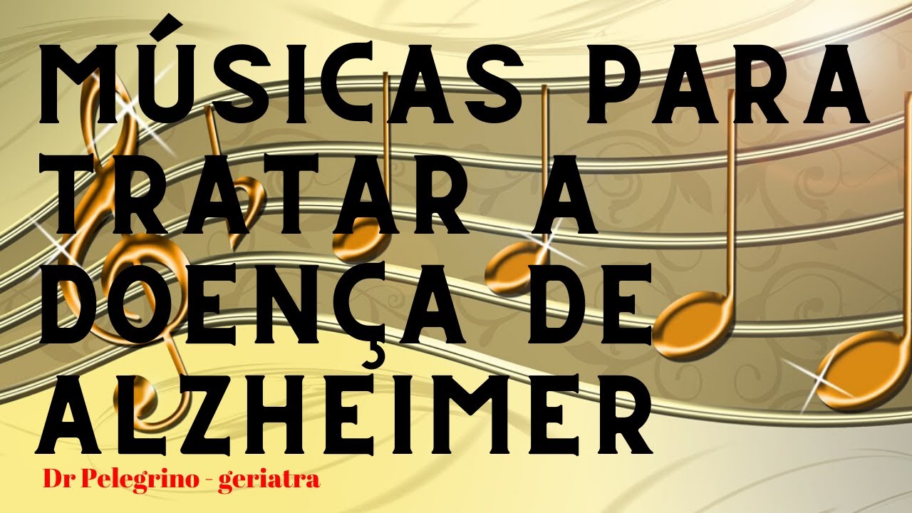 Músicas para tratar a Doença de Alzheimer