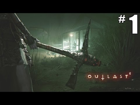 Outlast 2 Walkthrough Part 1 - PC Gameplay Blind Playthrough Review - How To Beat Outlast 2