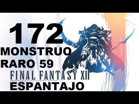 FINAL FANTASY XII parte 172 ESPANTAJO/TERROR TYRANT (monstruo raro 59 de 80) ESCAMA