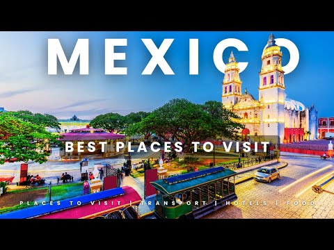 Best Places to Travel in Mexico 2025 | The most Amazing places in Mexico | Traveling to Mexico