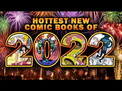 These New Comic Books Dropped EXTRA HOT! | Hottest NEW Comic Books of 2022