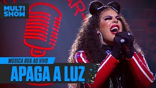 Apaga A Luz | Gloria Groove | Música Boa Ao Vivo | Música Multishow
