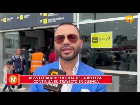 Miss Ecuador La ruta de la belleza continúa su trayecto en Cuenca