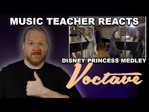 Music Teacher Reacts: VOCTAVE - Disney Princess Medley
