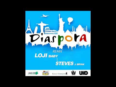 LojiBaby X Steves J. Bryan - Dyaspora Remix