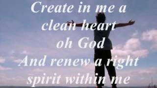 Create in me a Clean Heart - Keith Green