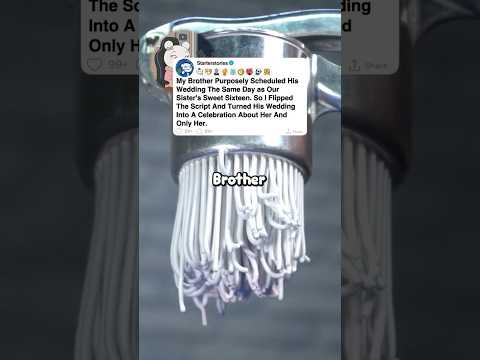 My brother planned his wedding on our sister's sweet 16, so I made it all about her.