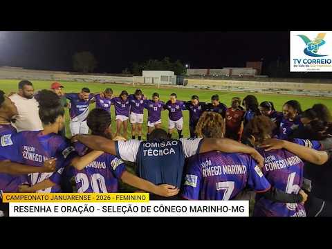 CÔNEGO MARINHO  VENCE BONITO DE MINAS E ESTA NA SEMIFINAL DO JANUARENSE - 2026 - FEMININO.