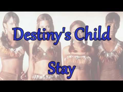 Destiny's Child -  Stay (lyrics) 90's Throwback
