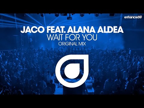 Jaco feat. Alana Aldea - Wait For You (Original Mix) [OUT NOW]