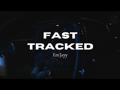 EmJayy- Fast Tracked [Music Video]