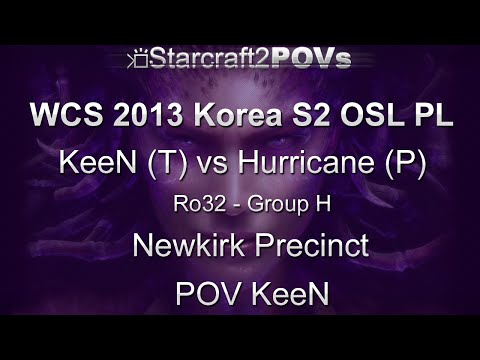 SC2 HotS - WCS 2013 KR S2 PL - KeeN vs Hurricane - Ro32 Group H - Newkirk Precinct - KeeN