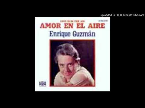 Enrique Guzmán.- El amor está en el aire.