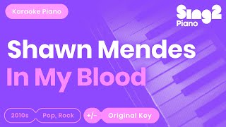 In My Blood (Piano Karaoke Instrumental) Shawn Mendes
