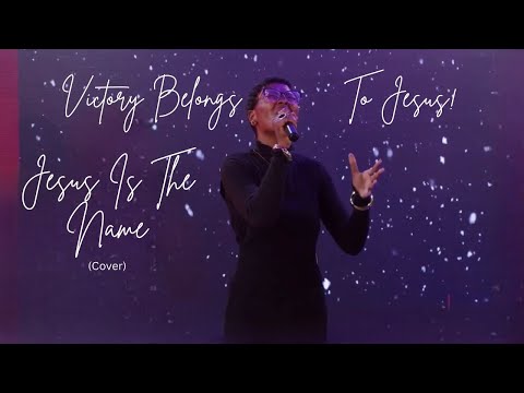 Victory Belongs to Jesus || Jesus Is the Name (Luwi Cover)