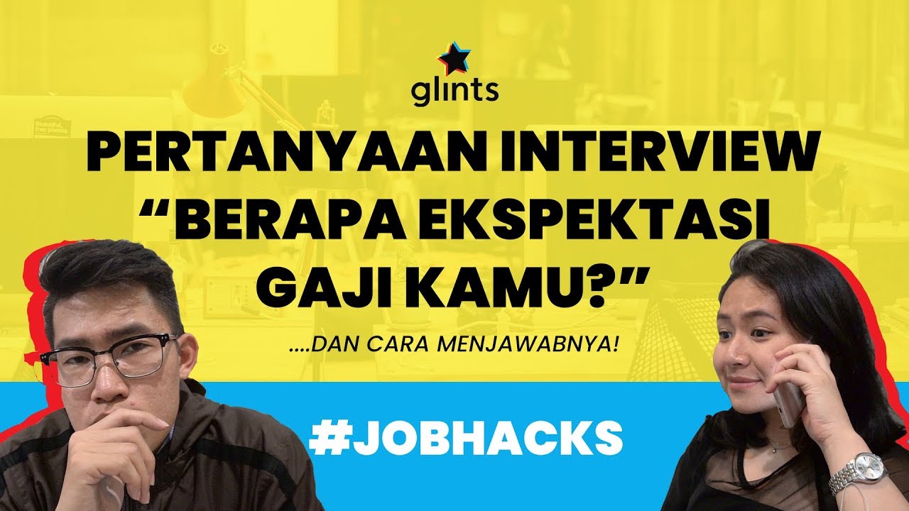 Pertanyaan Interview Berapa ekspektasi gaji kamu (Job Hacks #10)
