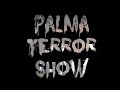 Palma Terror Show 2014 