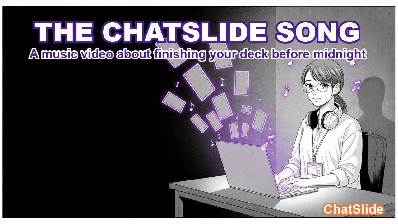 Finish Your Deck Before Midnight: The ChatSlide Song (Music Video)