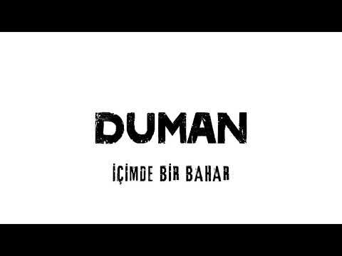 İçimde Bir Bahar - Duman