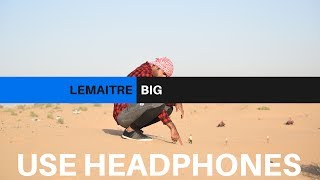 Lemaitre - Big (8D AUDIO)